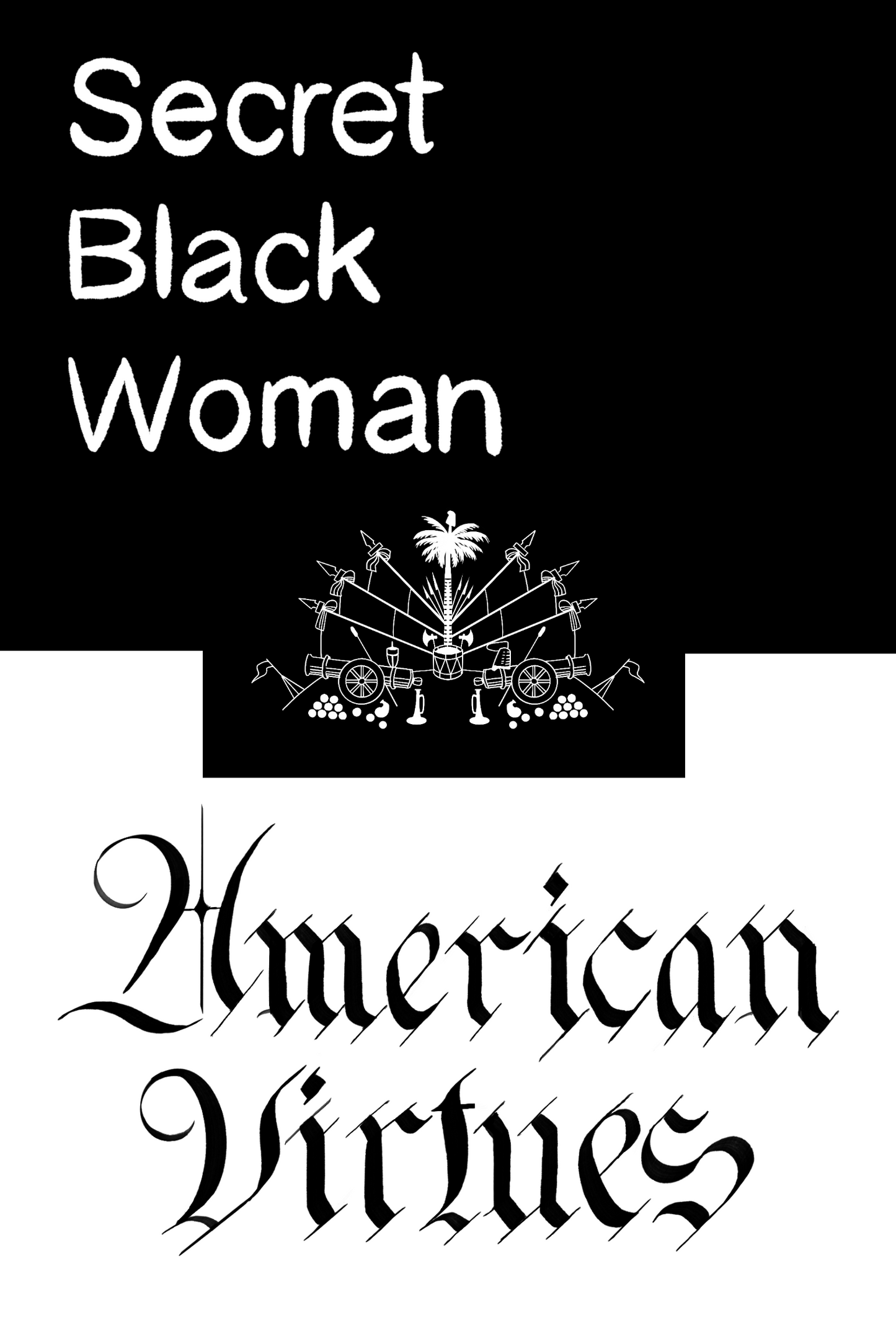 Secret Black Woman: American Virtues Digital