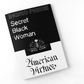 Secret Black Woman: American Virtues